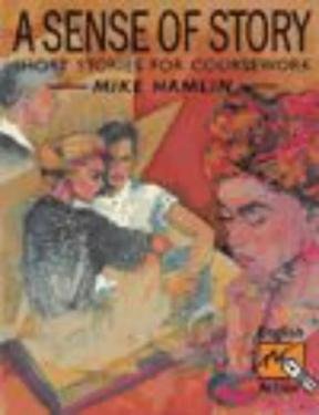 A Sense Of Story (English in Action) Novels & Short Stories