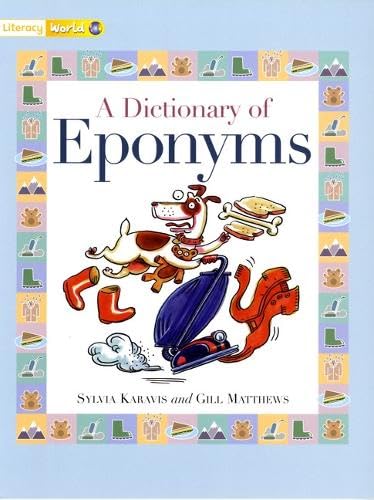 Literacy World Non-Fiction Stages 1/ 2 A Dictionary of Eponyms (LITERACY WORLD NEW EDITION) Novels & Short Stories