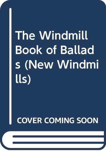 The Windmill Book of Ballads (New Windmills) Books