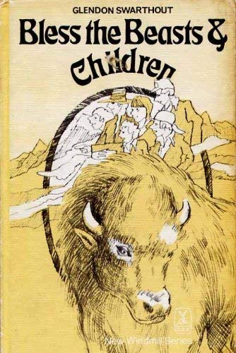 Bless the Beasts and Children (New Windmills) Novels & Short Stories