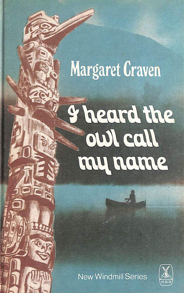 I Heard The Owl Call My Name (New Windmills KS3) Novels & Short Stories