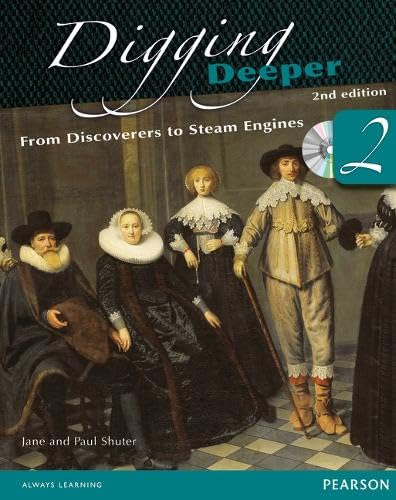 Digging Deeper 2: From Discoverers to Steam Engines Second Edition Student Book with ActiveBook CD (Digging Deeper for The Netherlands) Study Guides