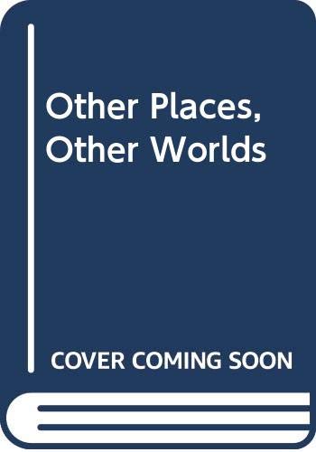 Other Places, Other Worlds Books