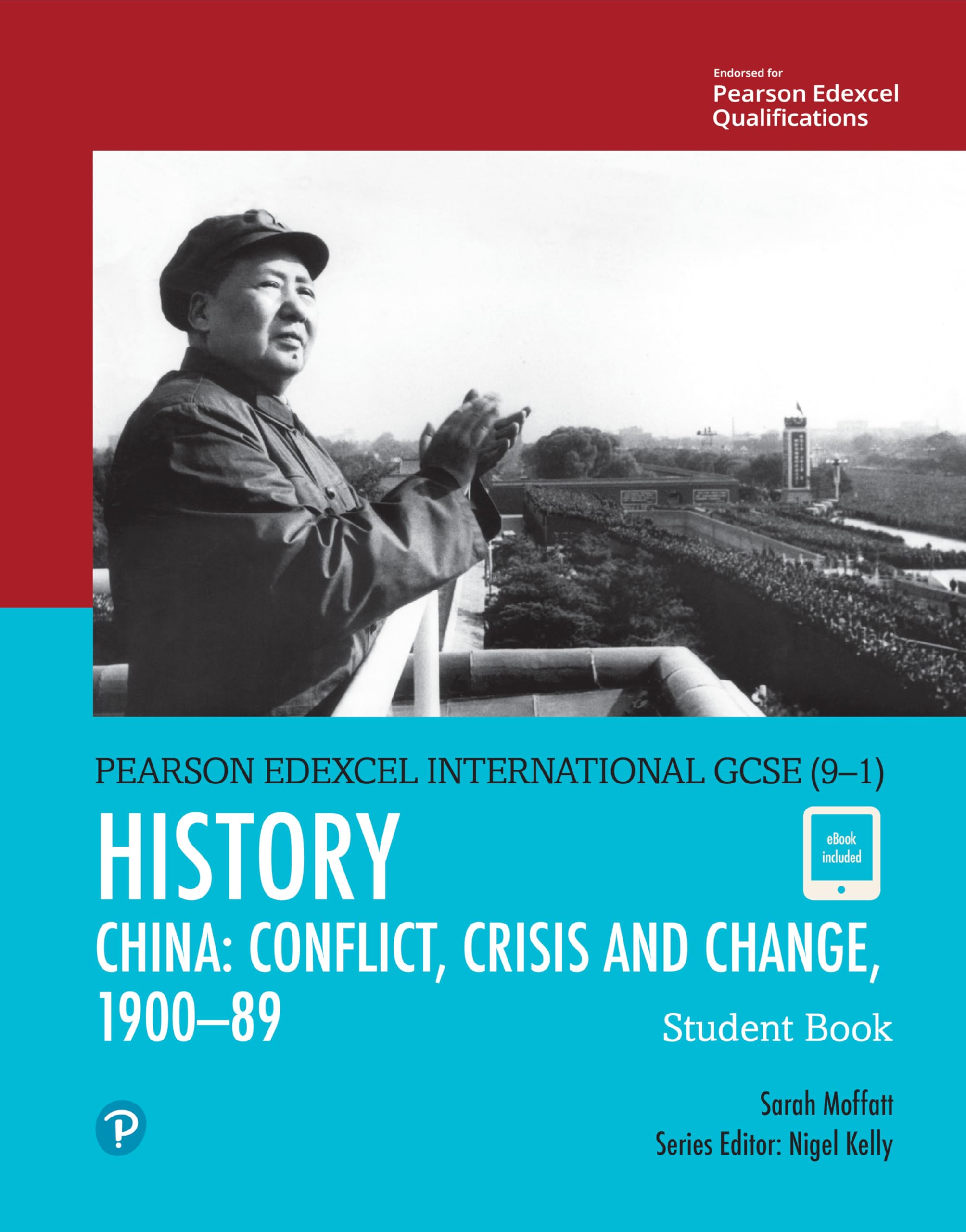 Pearson Edexcel International GCSE (9-1) History: Conflict, Crisis and Change: China, 1900-1989 Student Book Study Guides