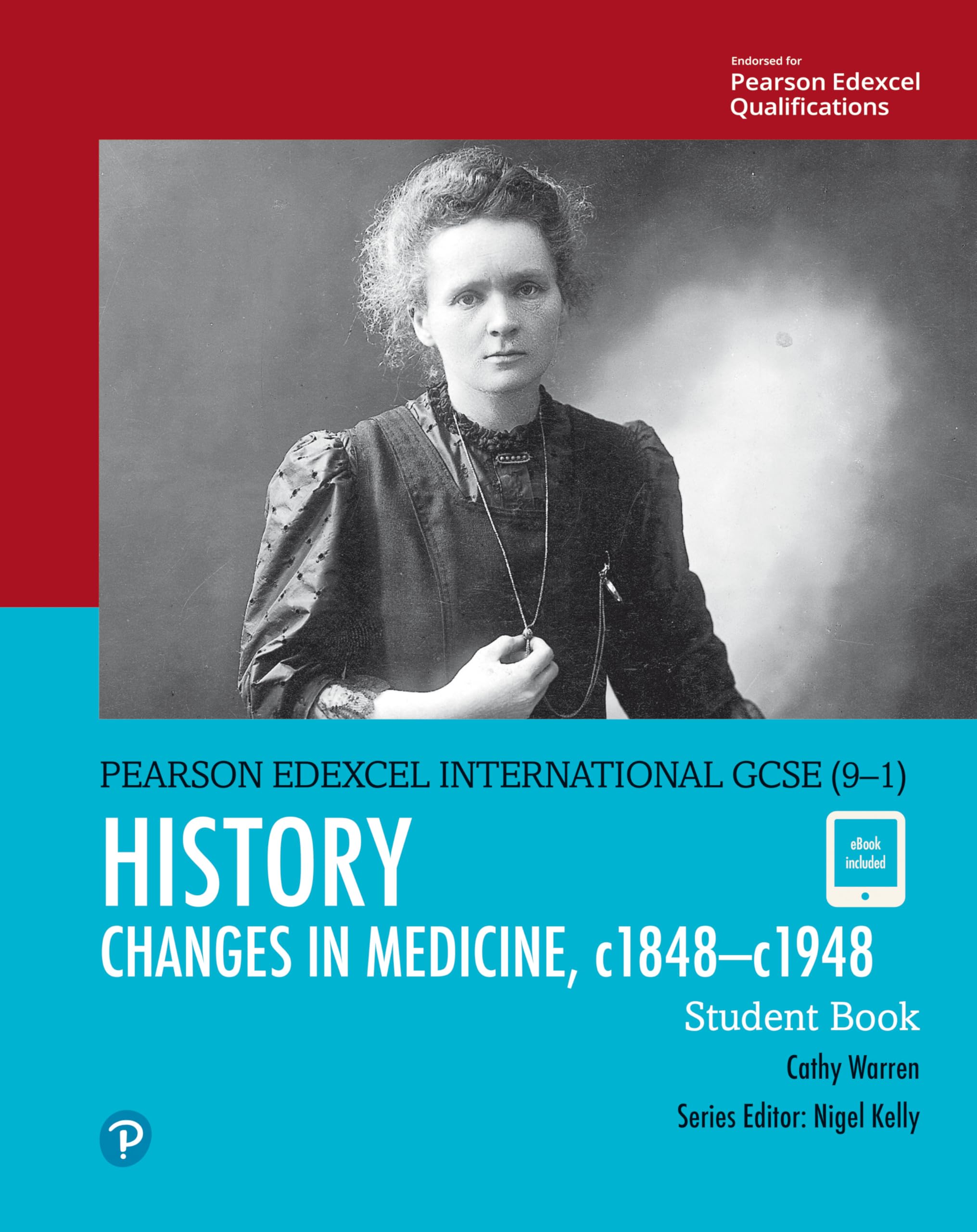 Pearson Edexcel International GCSE (9-1) History: Changes in Medicine, c1848-c1948 Student Book Business, Finance & Career