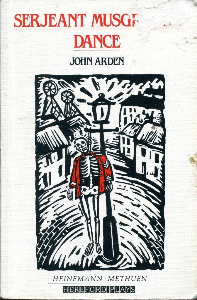 Serjeant Musgrave's Dance (Hereford Plays) Novels & Short Stories
