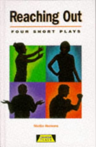 Reaching Out (Heinemann Plays For 11-14) Novels & Short Stories