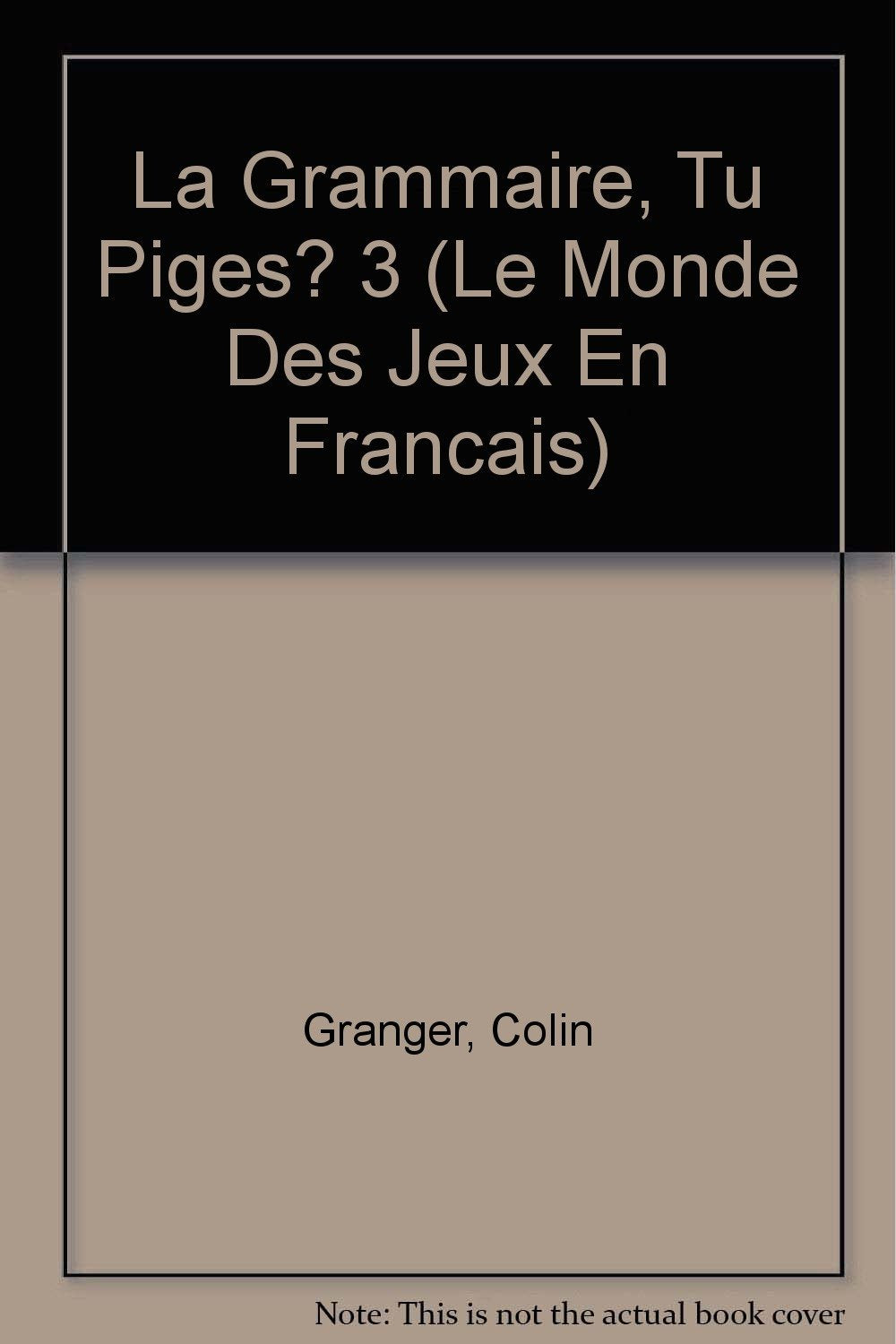 Tu piges la grammaire, livre 3 book