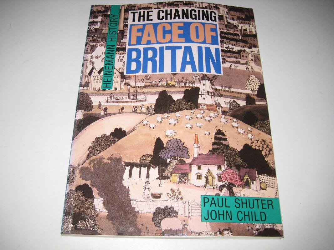 Heinemann History: The Changing Face of Britain Politics & History