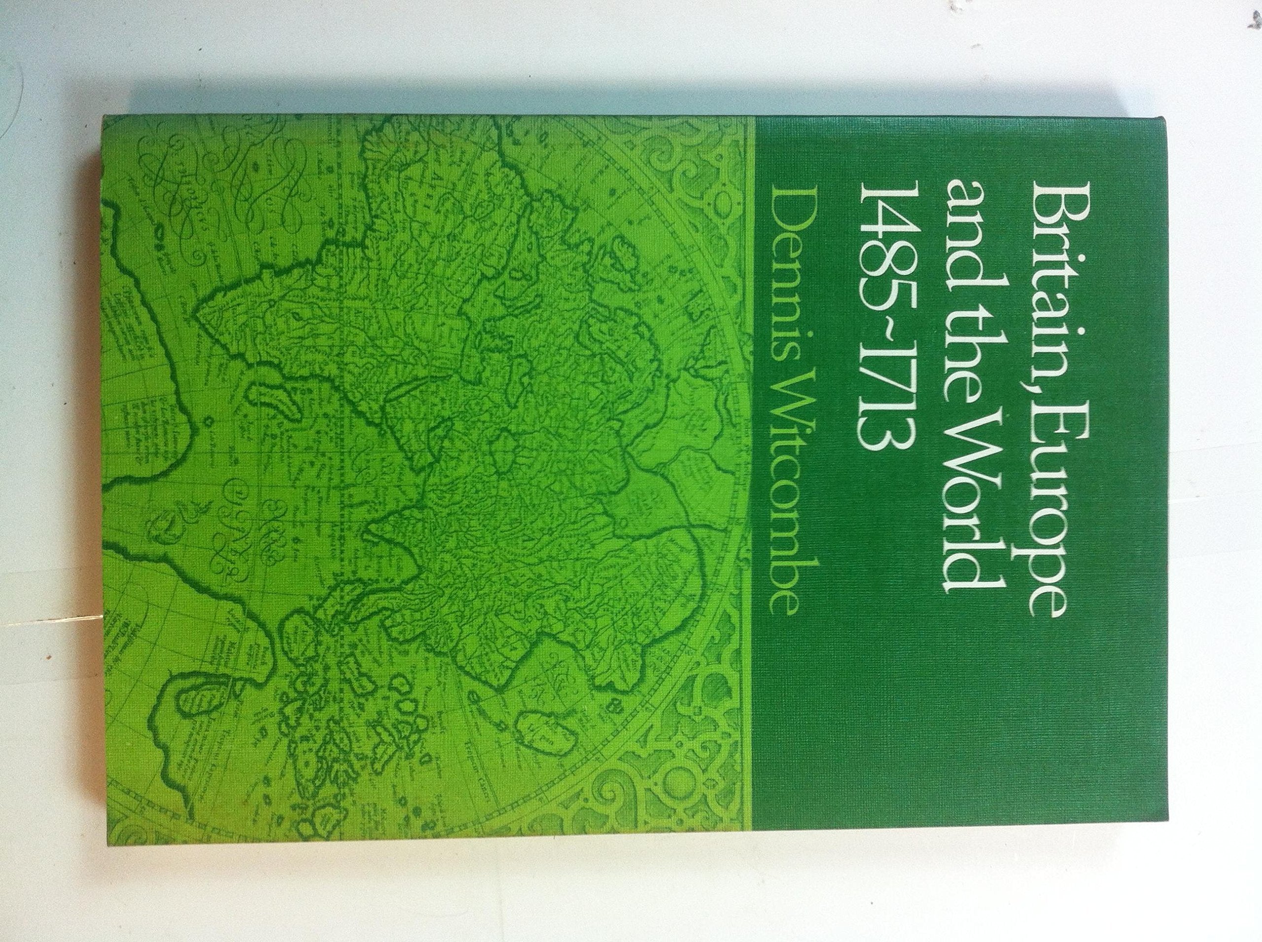 Britain, Europe and the World: 1485-1713 Bk. 2 Books