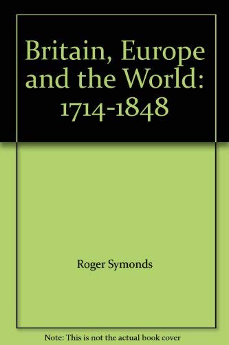 Britain, Europe and the World: 1714-1848 Bk. 3 Books