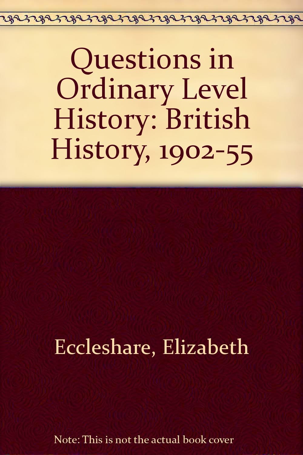Questions in Ordinary Level History: British History, 1902-55 Books