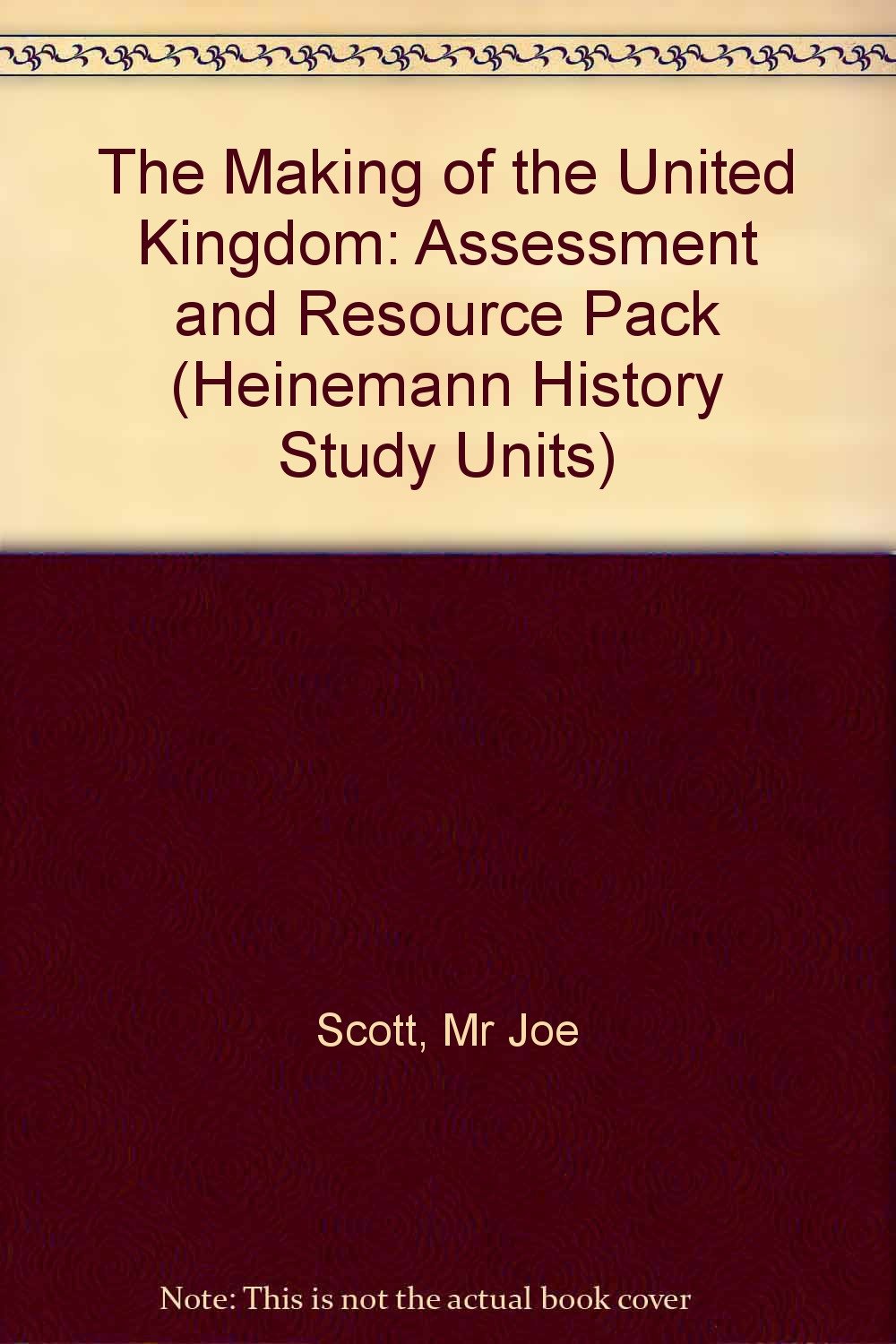 Heinemann History Study Units: Assessment and Resource Pack. The Making of the UK Books