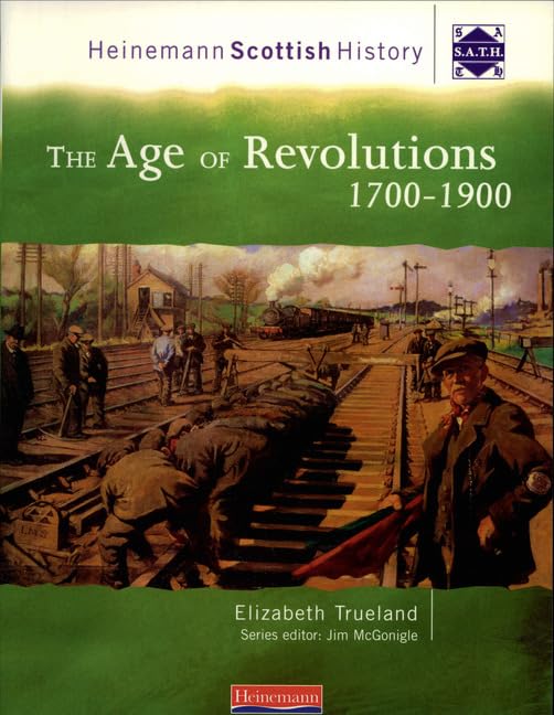 Heinemann Scottish History: The Age of Revolutions 1700-1900 Non-fiction
