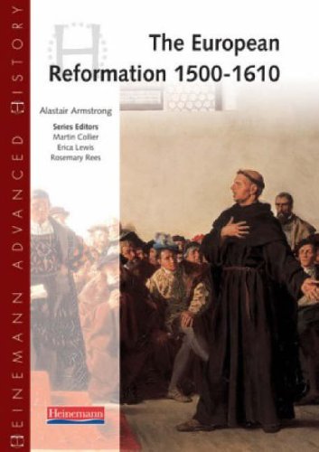 Heinemann Advanced History: European Reformation 1500-1610 Politics & History