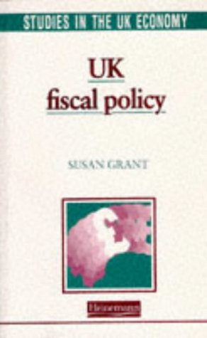 UK Fiscal Policy (Studies in the UK Economy S.) Business, Finance & Career