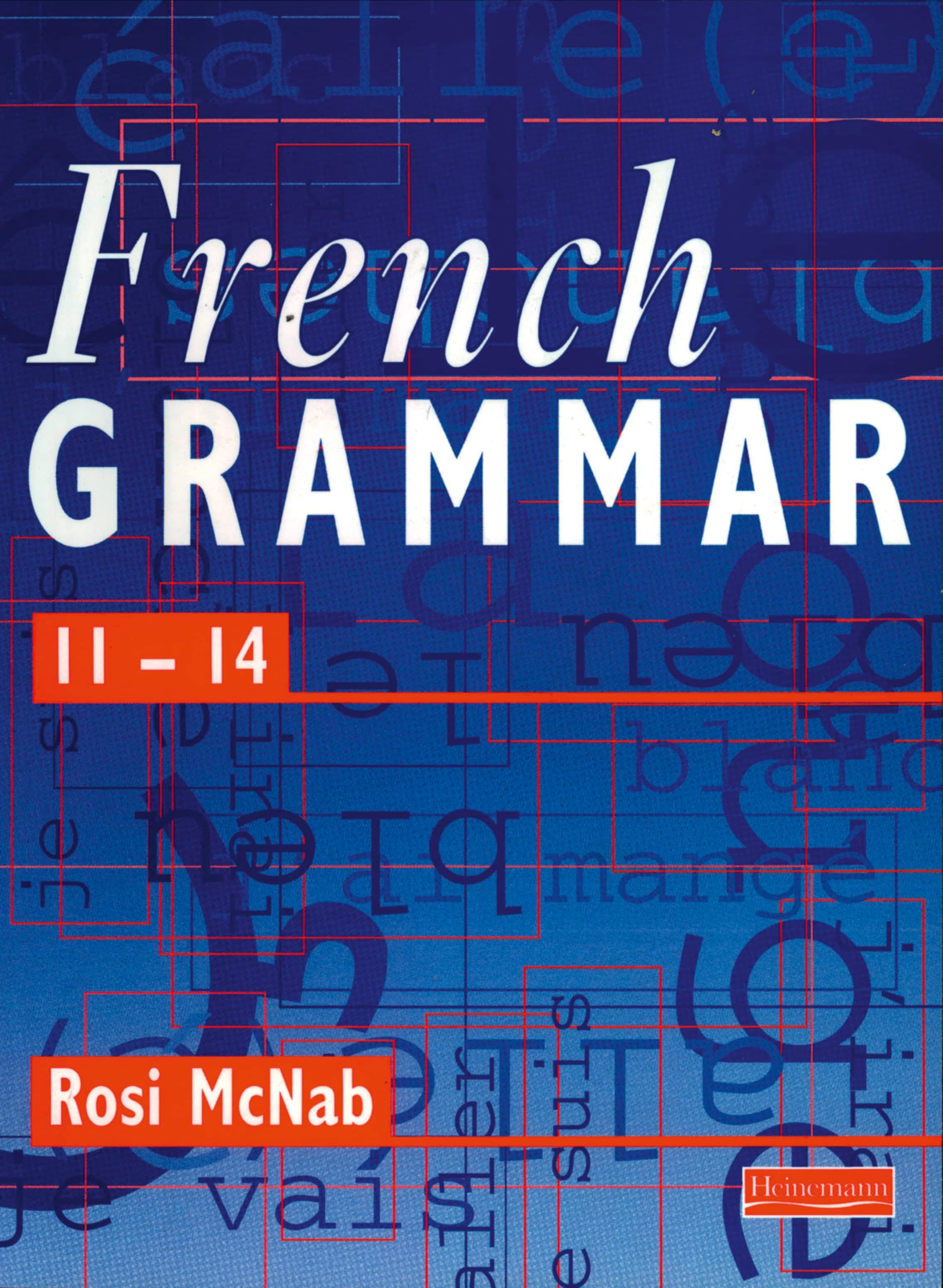 French Grammar 11-14 Pupil Book Foreign Languages ​​& Dictionaries