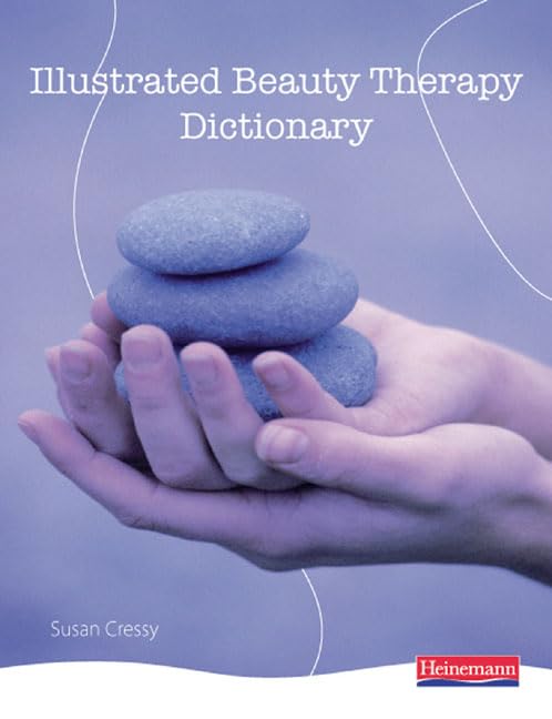 Illustrated Beauty Therapy Dictionary (Hair & Beauty Illustrated Dictionaries) Business, Finance & Career