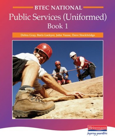 BTEC National in Public Services - Student Book 1 (BTEC National Uniformed Public Services) Business, Finance & Career