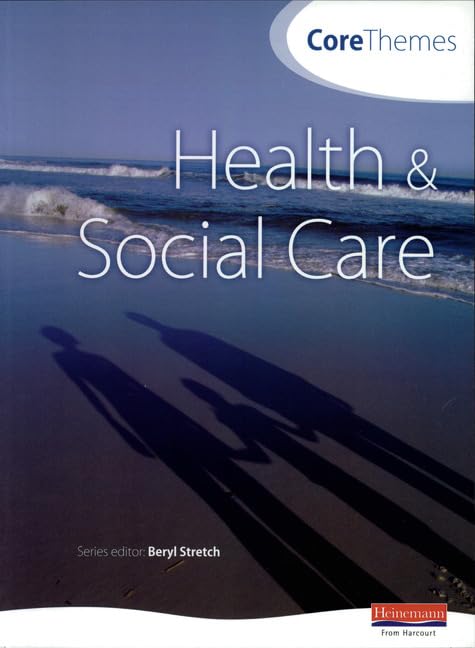 Core Themes in Health and Social Care Medicine