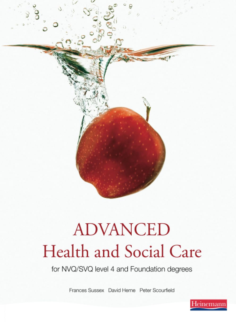 ADVANCED Health and Social Care: A Completely Updated Modern Course Companion for Health and Social Care Studies at Levels 4 and 5 book