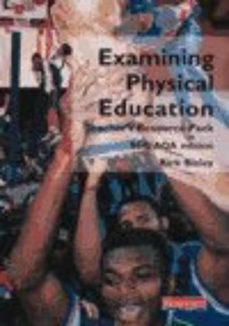 Examining Physical Education AQA/SEG Edition Teacher's Resource Pack (Examining Physical Education for AQA A) Leisure & Fun