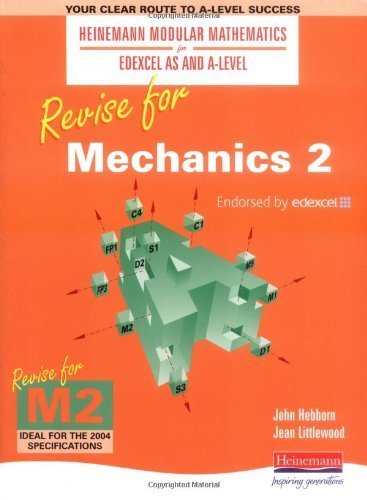 Heinemann Modular Maths Edexcel Revise for Mechanics 2 (Heinemann Modular Mathematics for Edexcel AS and A Level) Business & Technology
