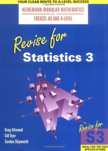 Heinemann Modular Maths for Edexcel Revise for Statistics 3 (Heinemann Modular Mathematics for Edexcel AS and A Level) Mathematics