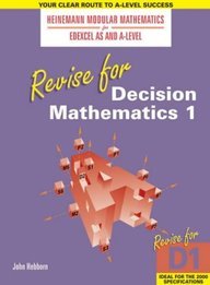 Heinemann Modular Maths for Edexcel Revise for Decision 1 (Heinemann Modular Mathematics for Edexcel AS and A Level) Mathematics