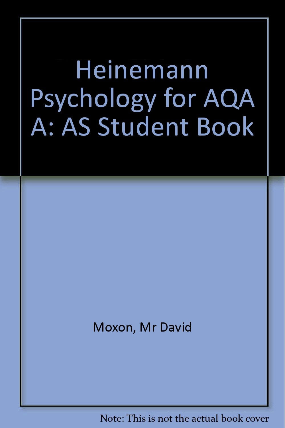 Heinemann Psychology for AQA A: AS Student Book Psychology