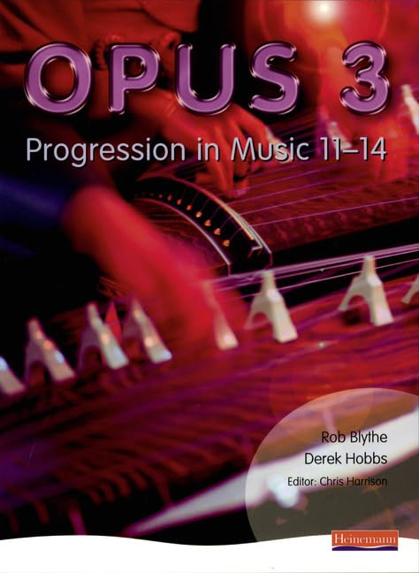 Opus: Student Book 3: Progression in Music 11-14 Arts & Music