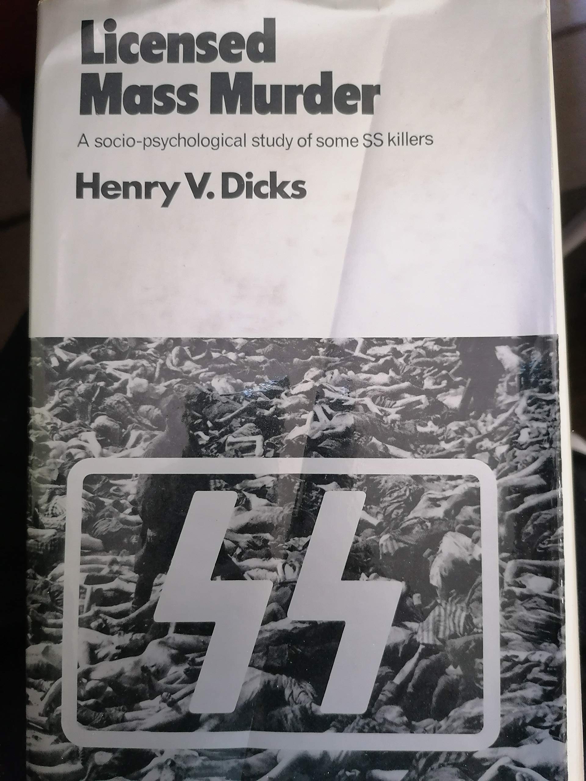 Licensed mass murder: A socio-psychological study of some SS killers (Series: studies in the dynamics of persecution and extermination / Columbus Centre) book