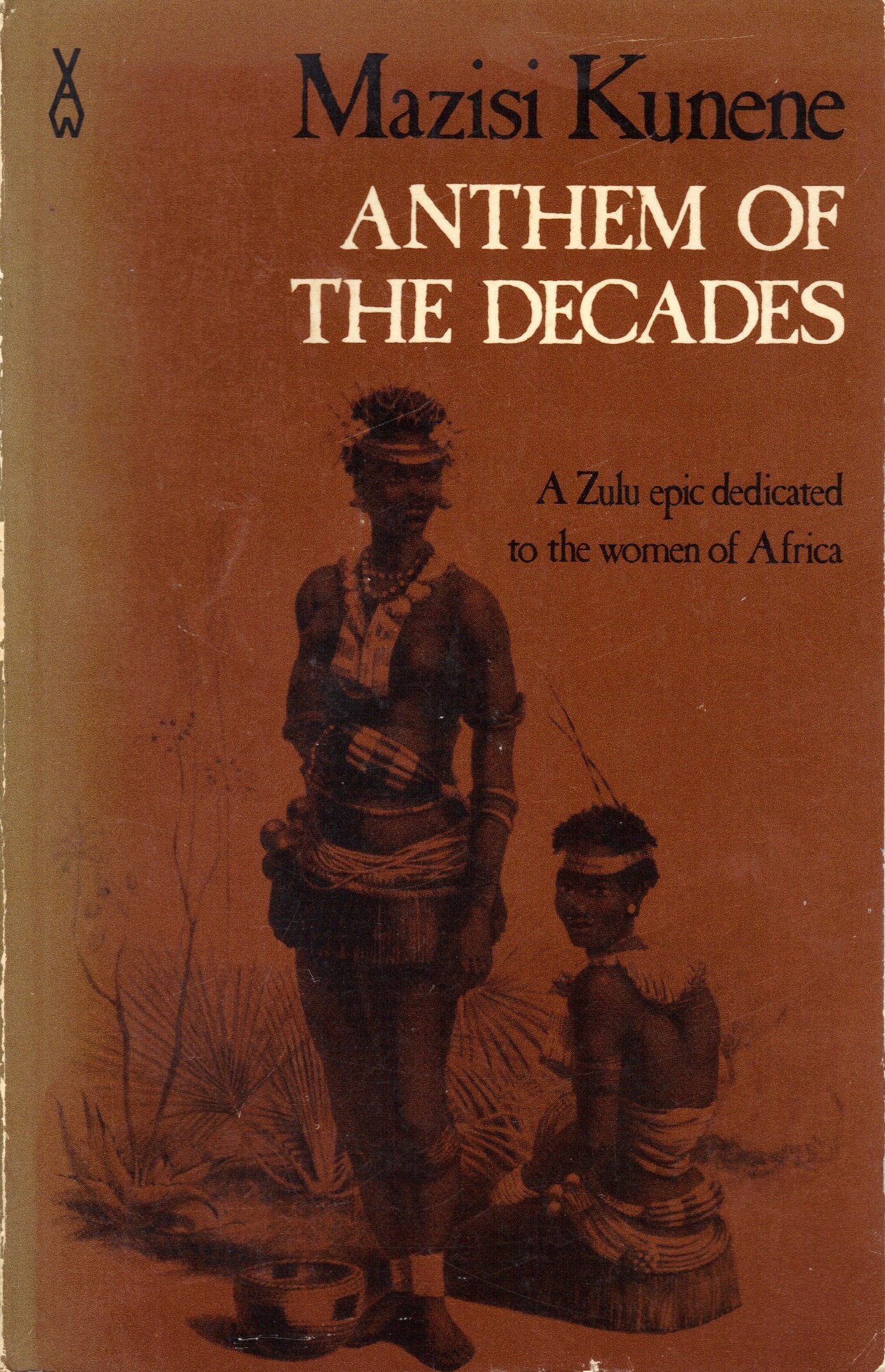 Anthem of the Decades: A Zulu Epic (African Writers Series, Band 234) Contemporary literature Books