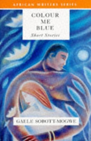Colour Me Blue (African Writers Series) Contemporary literature