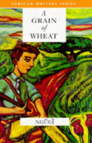 A Grain of Wheat (African Writers Series) Contemporary literature