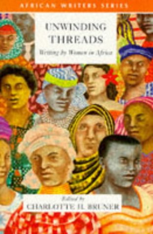 Unwinding Threads: Writing by Women in Africa (African Writers Series) Contemporary literature