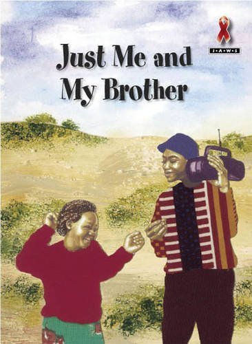 Just Me and My Brother (Junior African Writers: HIV/AIDS Readers) Novels & Short Stories