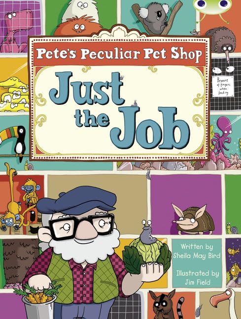 Bug Club Guided Fiction Year Two Turquoise B Pete's Peculiar Pet Shop: Just the Job book
