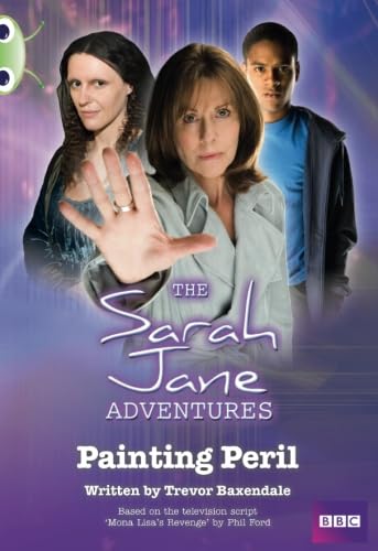 Bug Club Independent Fiction Year Two White A Sarah Jane Adventures: Painting Peril book