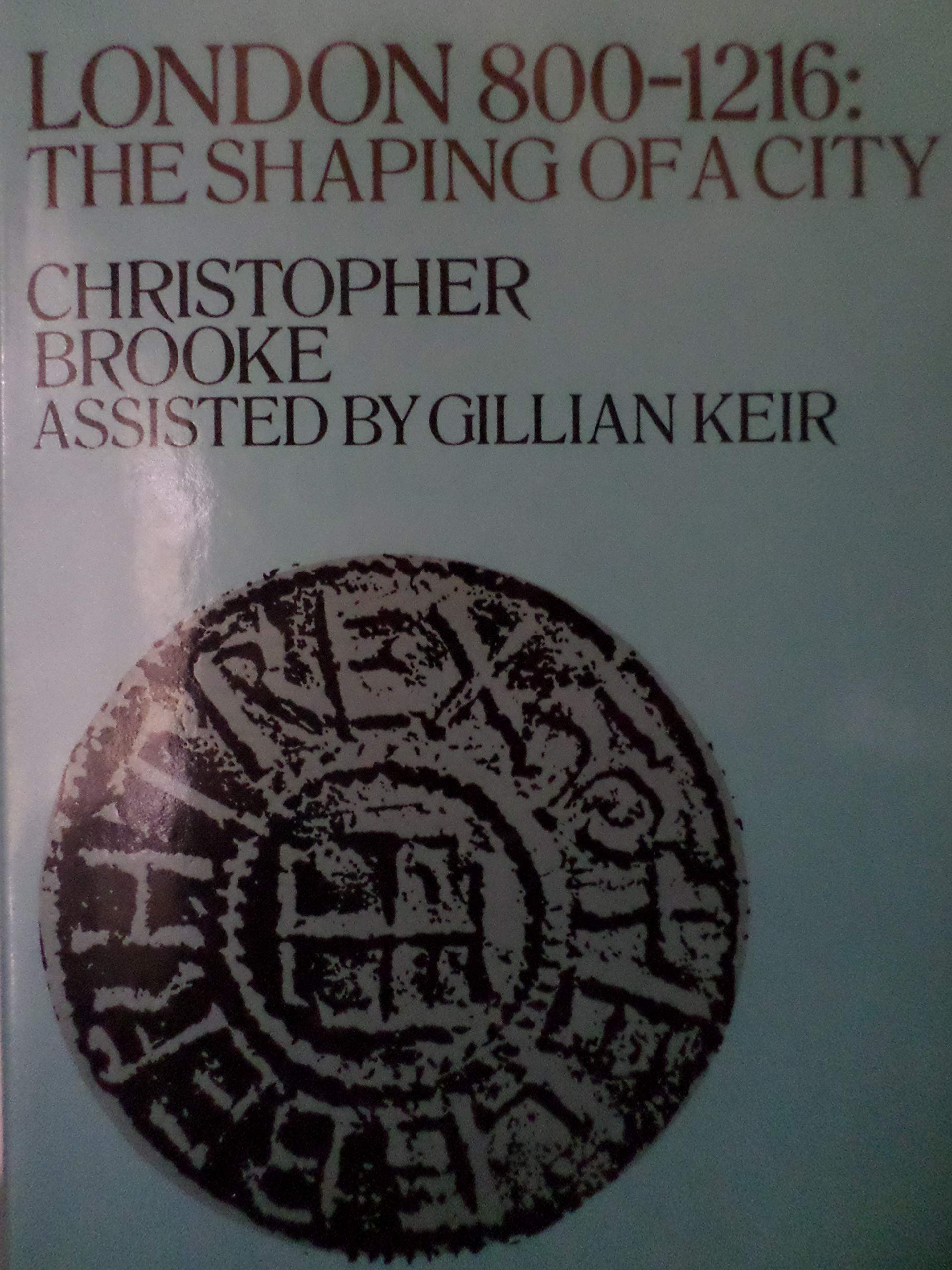 London, 800-1216: The Shaping of a City book