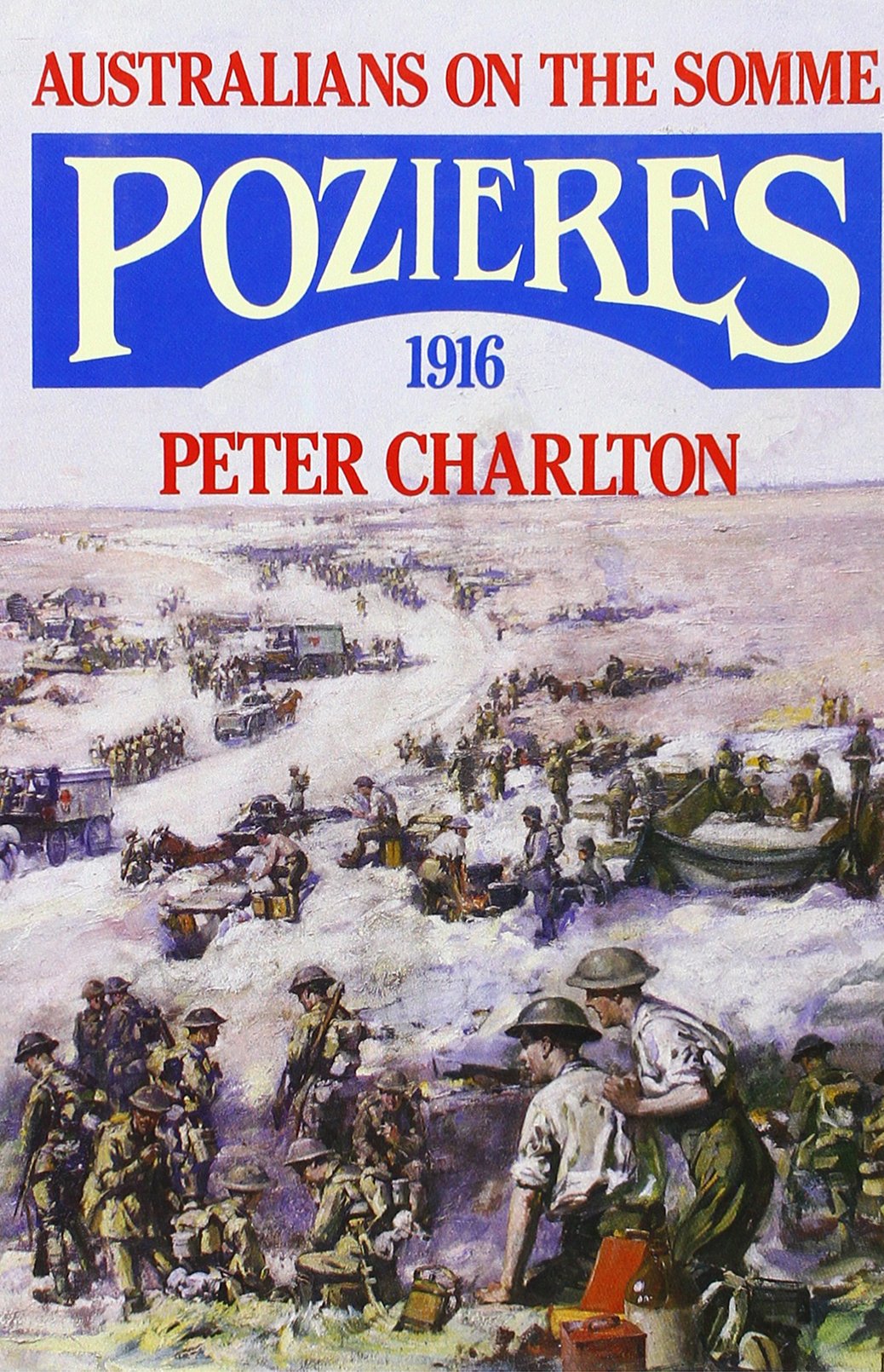 Pozieres, 1916: Australians on the Somme Politics & History