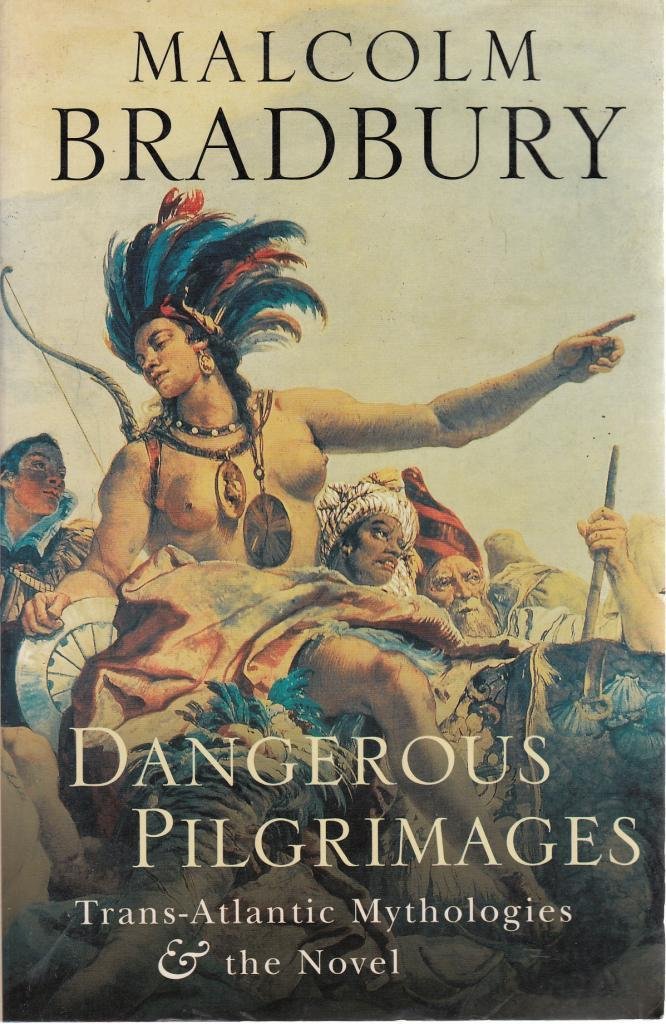 Dangerous Pilgrimages: Trans-Atlantic Mythologies and the Novel General education