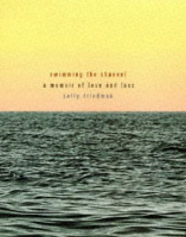 Swimming the Channel: A Memoir of Love and Loss Sports