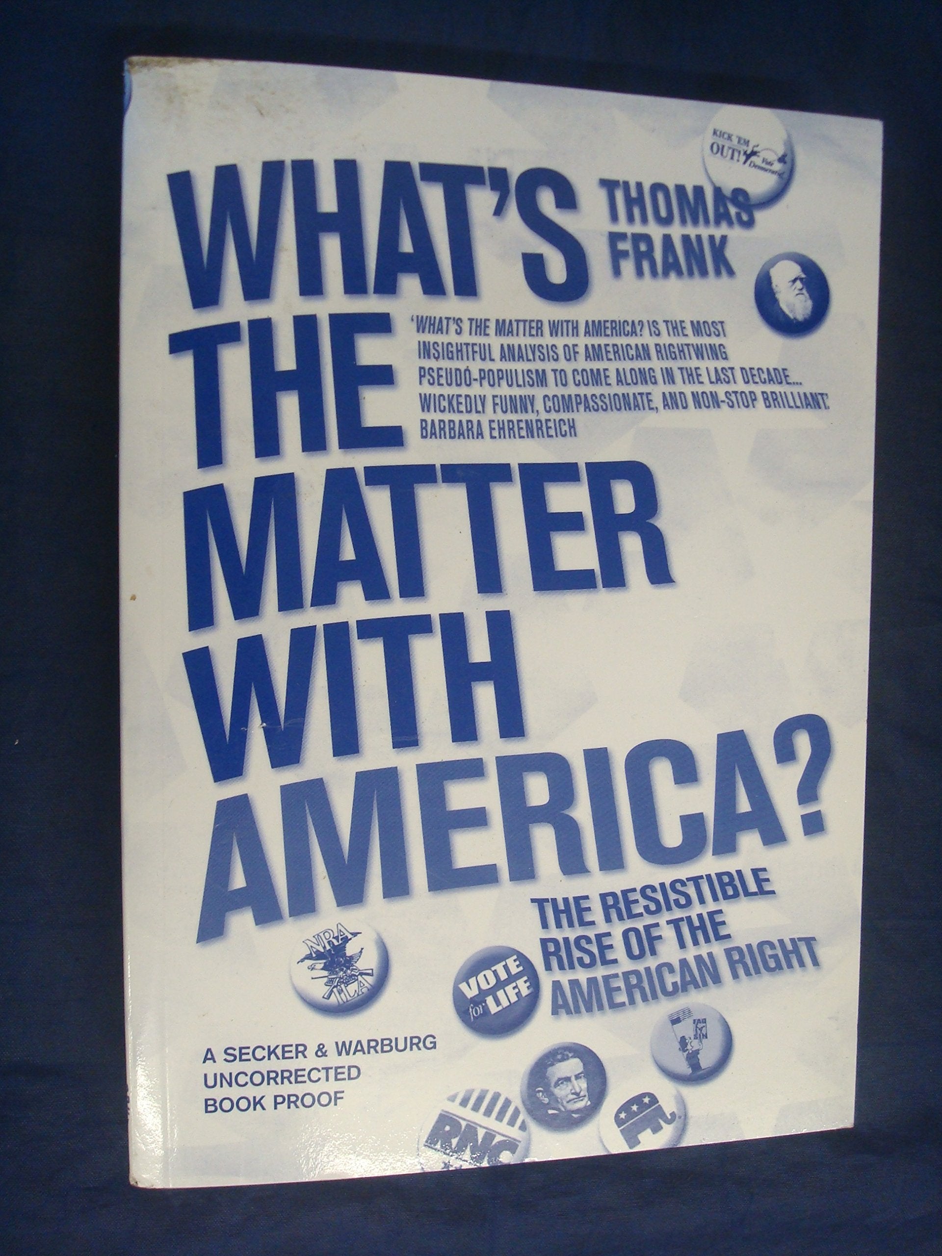 What's The Matter With America?: The Resistible Rise of the American Right Social Sciences