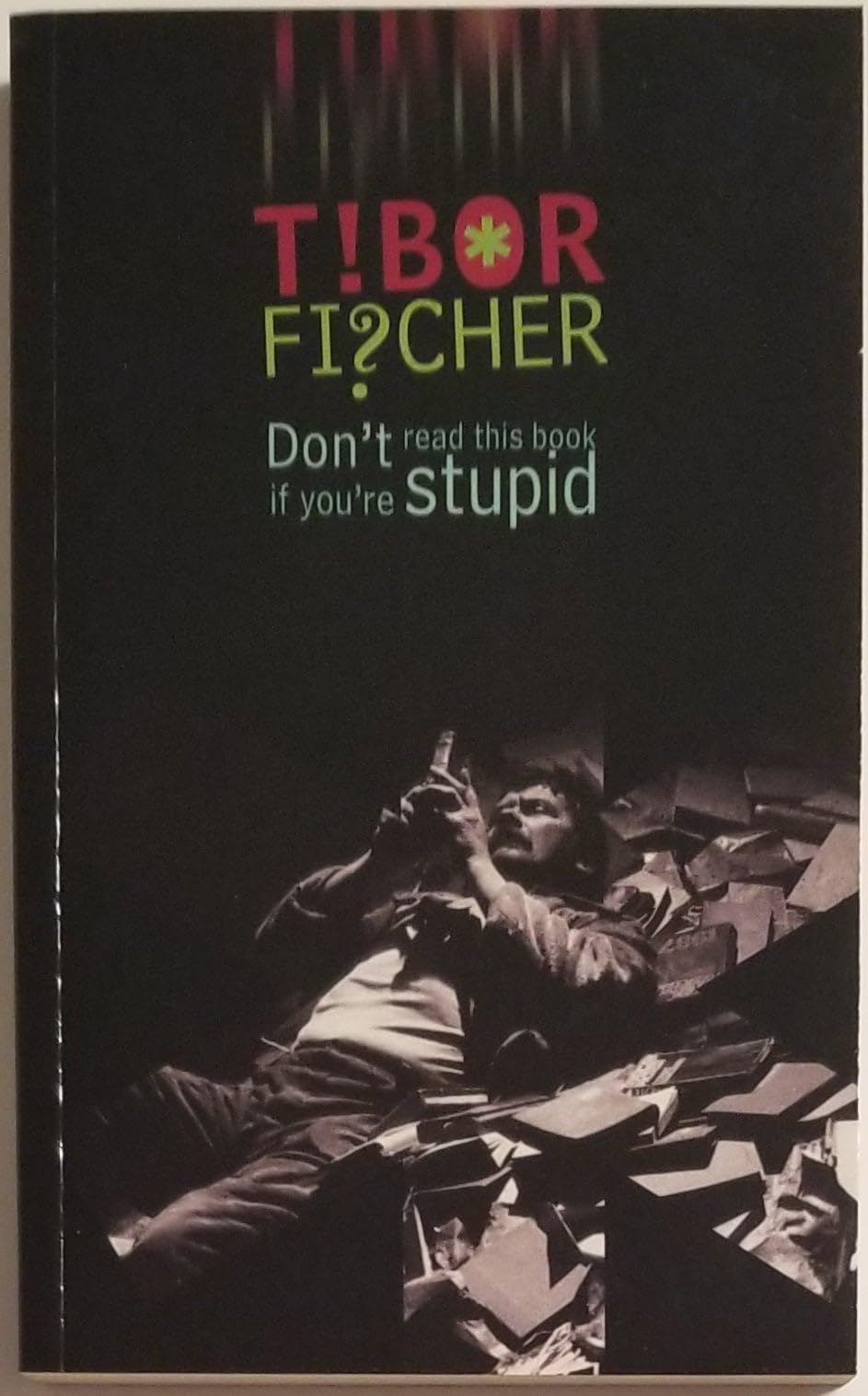 Don't Read This Book If You're Stupid Essays & Short Stories