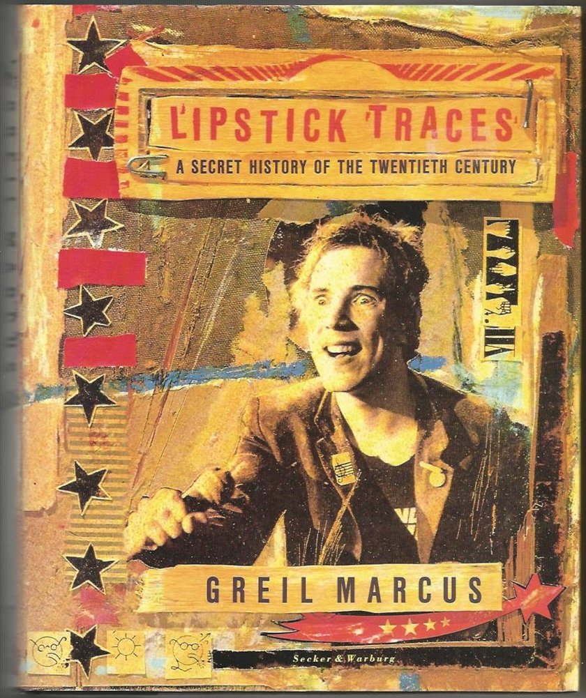 Lipstick Traces: A Secret History of the Twentieth Century book