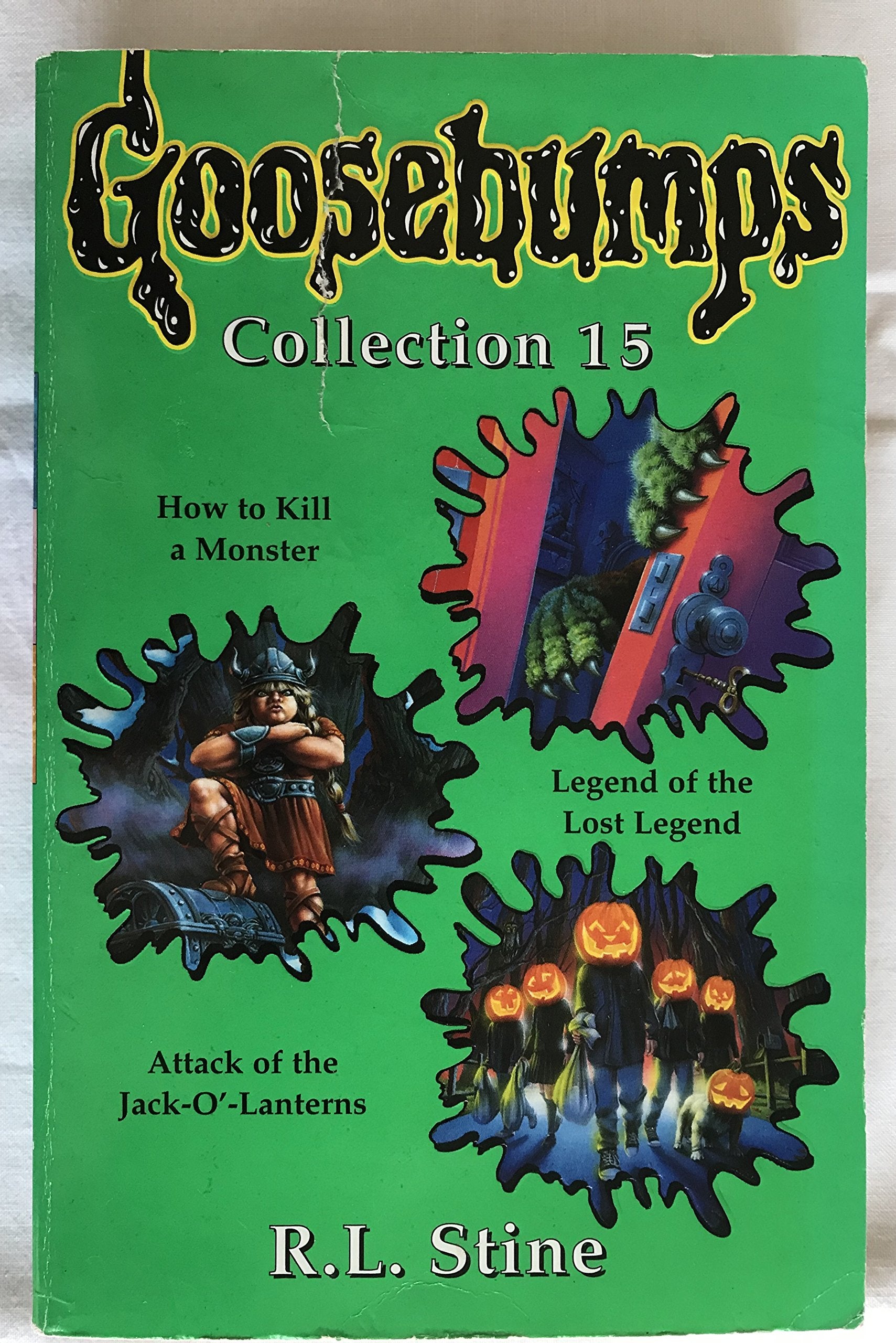 "How to Kill a Monster", "Legend of the Lost Legend", "Attack of the Jack-o'-Lanterns" (No. 15) (Goosebumps Collections) Horror & Mystery