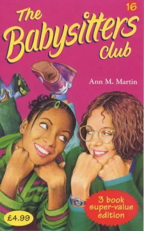"Mary Anne Misses Logan", "Mallory on Strike", "Jessi's Wish" (No. 16) (Babysitters Club Collection) Novels & Short Stories