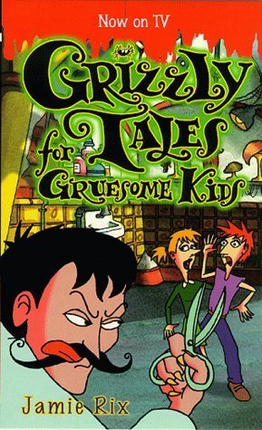 Grizzly Tales for Gruesome Kids Novels & Short Stories