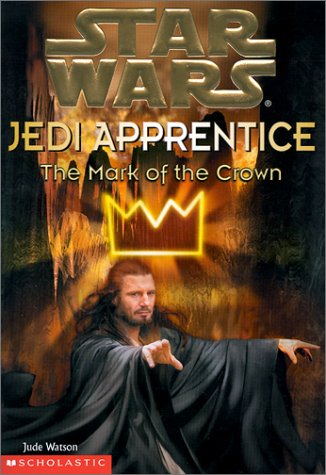 The Mark of the Crown ("Star Wars" Jedi Apprentice) Fantasy & Sci-Fi